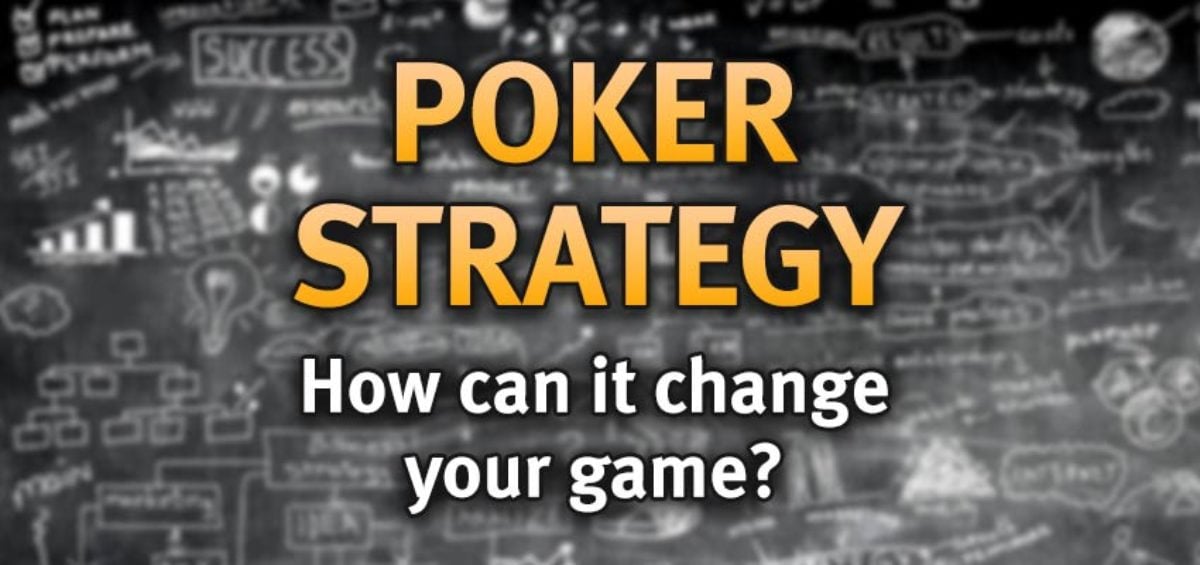 How Poker Strategy Can Change Your Game