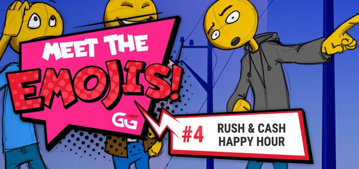 Meet the Emojis – Rush and Cash Happy Hour